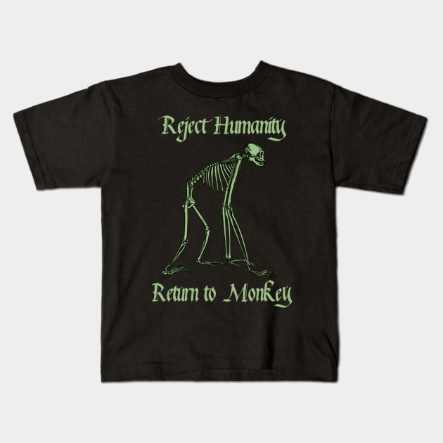 Reject Humanity Return to Monkey Meme Skeleton (green print) Kids T-Shirt by blueversion